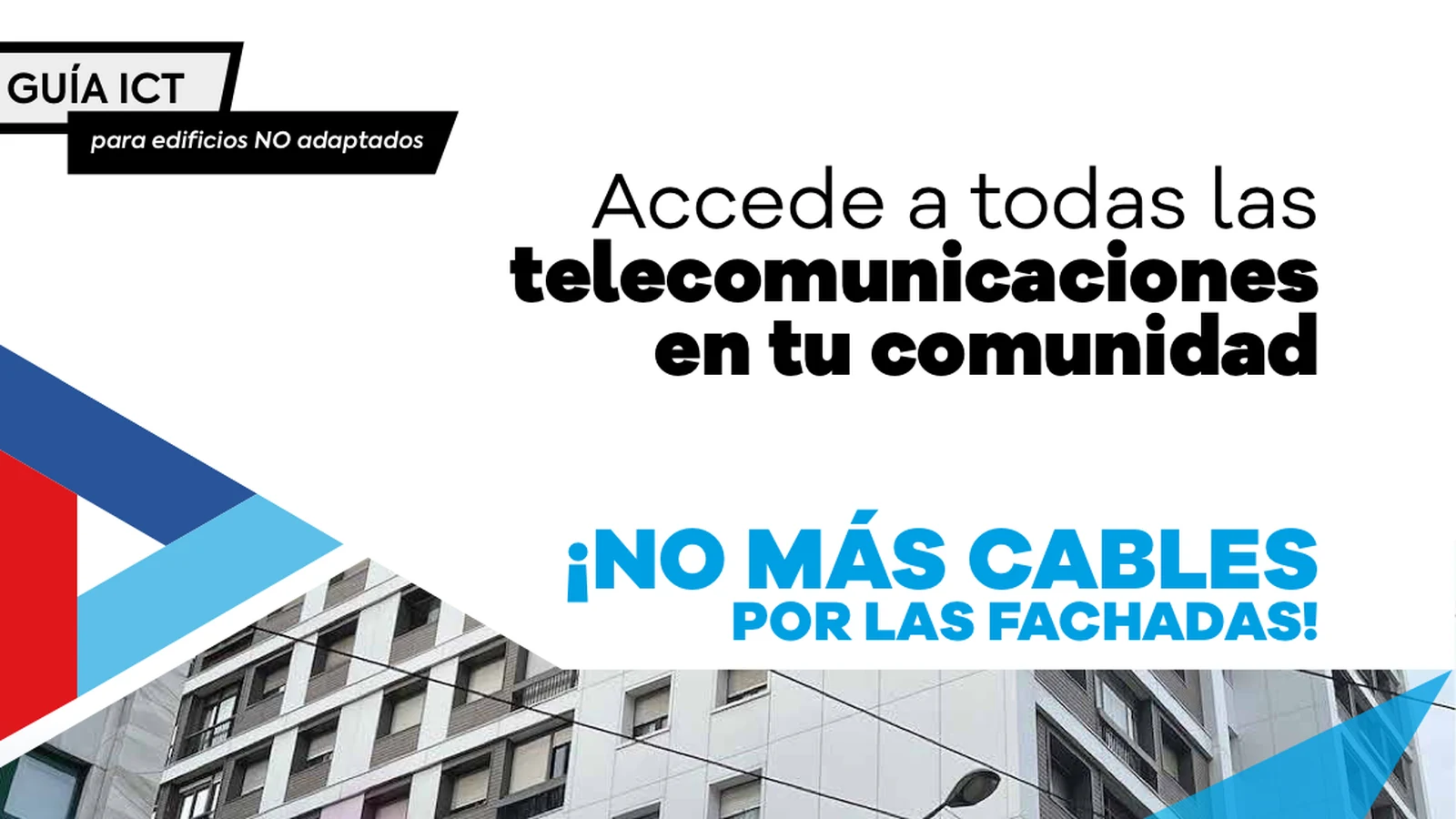 Campaña No más cables por las fachadas para la adaptación ICT en edificios residenciales