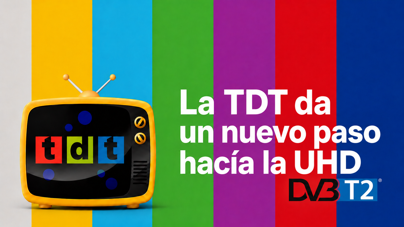 La TDT da un nuevo paso hacia la UHD — imagen de campaña con televisor retro y logotipo DVB-T2.